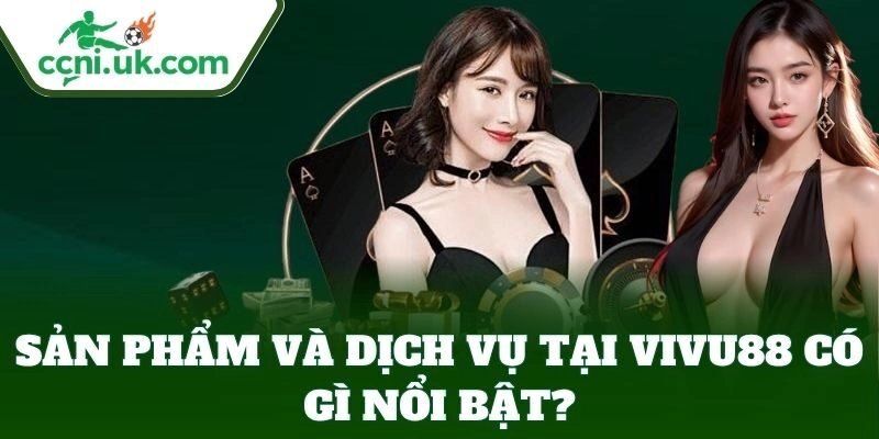 Vivu88 – Nhà Cái Uy Tín, Game Hay, Tỷ Lệ Kèo Siêu Ưu Đãi 2 Vivu88 cung cấp tỷ lệ kèo cực kỳ cạnh tranh