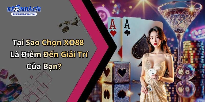 XO88: Giới Thiệu Nhà Cái Với Hệ Thống Giải Trí Đa Dạng 3 Những điều bạn cần biết khi tham gia trải nghiệm tại Xo88