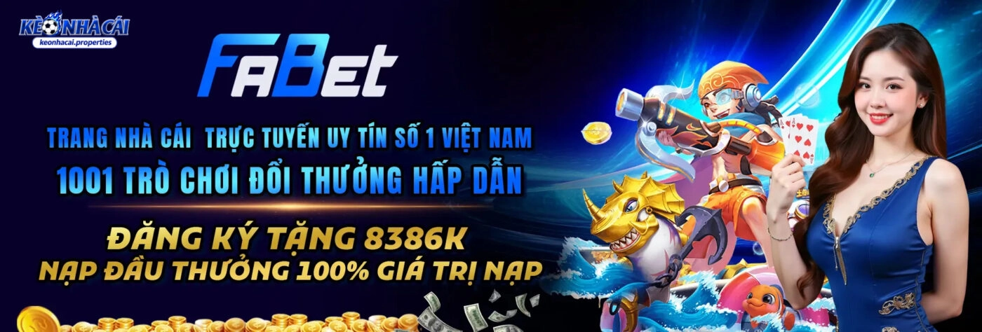 Fabet: Nhà Cái Cá Cược Và Giải Trí Trực Tuyến Hợp Pháp 2 Fabet mang tới vô vàn sự lựa chọn từ kèo nhà cái tới các tựa game đổi thưởng hấp dẫn