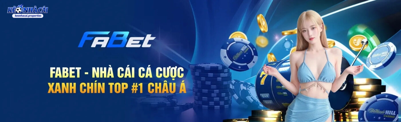 Fabet: Nhà Cái Cá Cược Và Giải Trí Trực Tuyến Hợp Pháp 3 Nhà cái xanh chín với tỷ lệ đổi thưởng cực cao